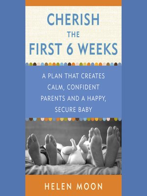 cover image of Cherish the First Six Weeks